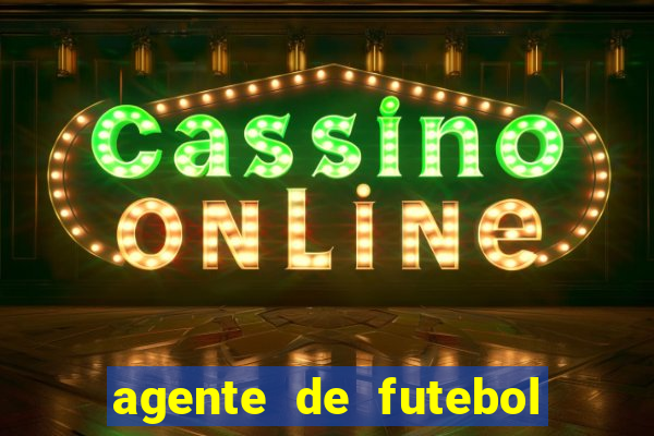 agente de futebol dinheiro infinito